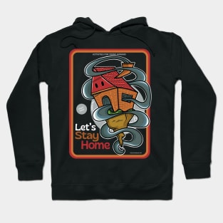 Let's stay home Hoodie